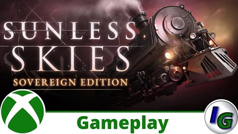 Sunless Skies: Sovereign Edition Gameplay on Xbox