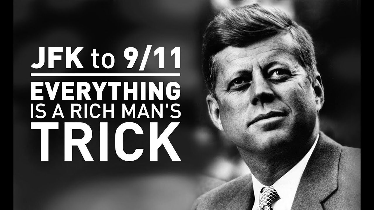 JFK to 9/11 – Everything Is A Rich Man’s Trick Full Documentary