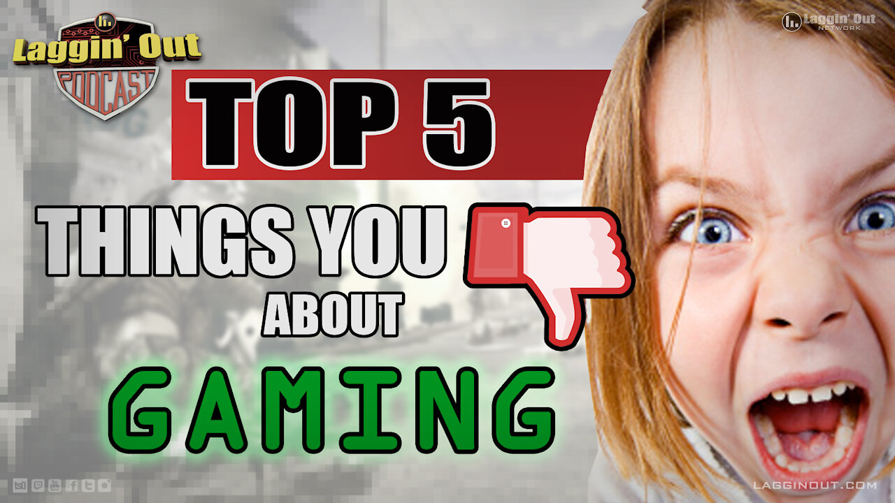 Five Things You Hate About Gaming (S03)