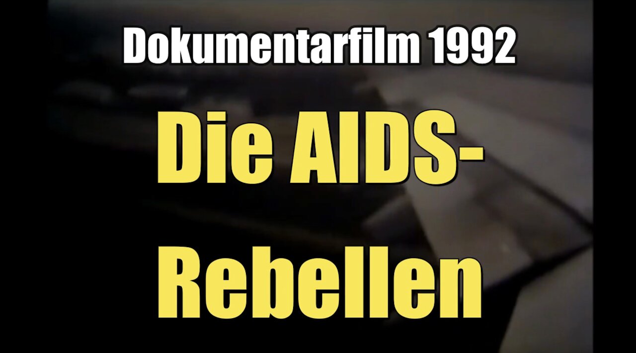 Die AIDS-Rebellen (Dokumentarfilm I 1992)