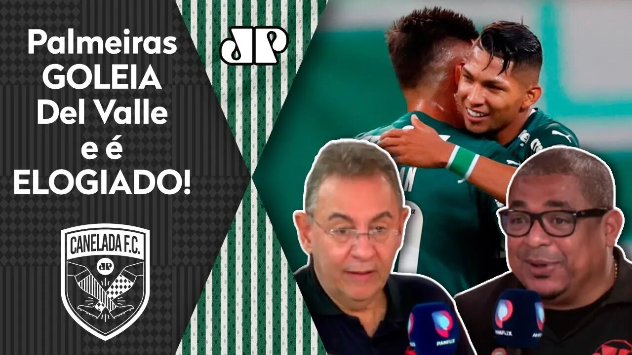 "Foi IMPRESSIONANTE! O Palmeiras não fez 5 em QUALQUER UM!" Verdão é ELOGIADO após GOLEAR Del Valle!