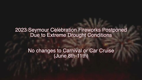 Seymour Celebration Fireworks Postponed 2023
