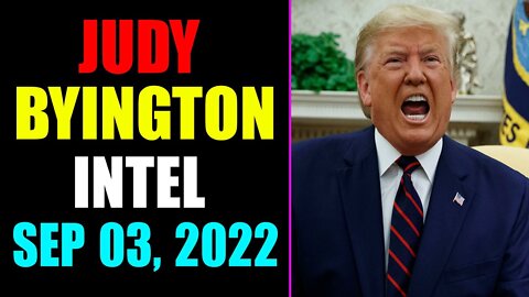 JUDY BYINGTON INTEL: RESTORED REPUBLIC VIA A GCR UPDATE AS OF SEP 03, 2022