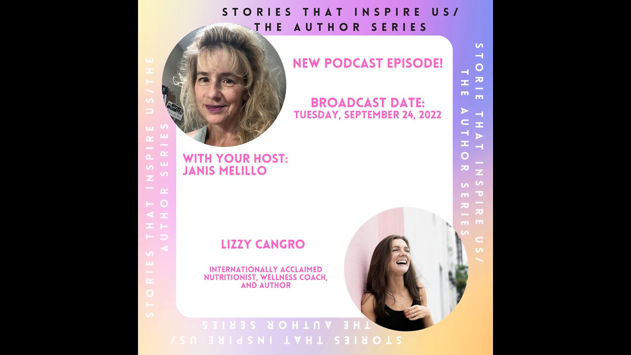 Stories That Inspire Us / The Author Series with Lizzy Cangro - 09.27.22