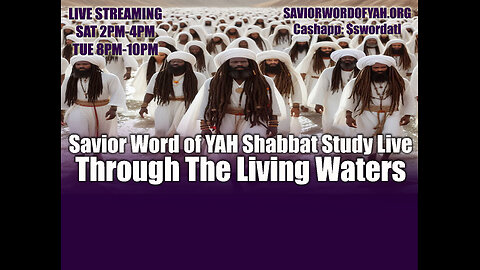 Through The Living Waters - Savior Word of YAH Shabbat Study Live