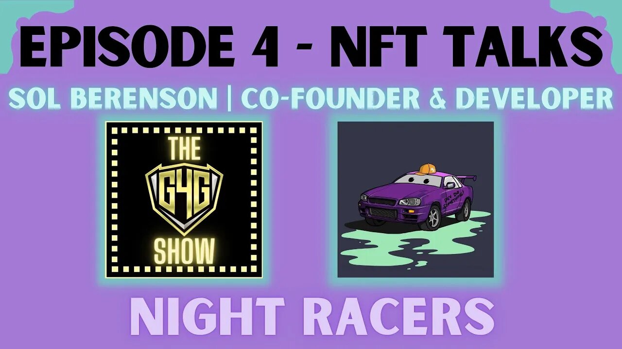 The Go4TheGoldy Show | NFT Talks - Co-Founder and Developer of Night Racers #Solana #Podcast