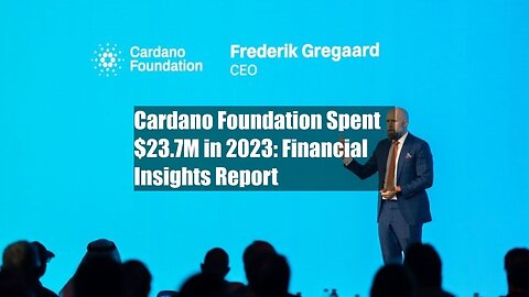 Cardano Foundation Spent $23.7M in 2024: Financial Insights Report