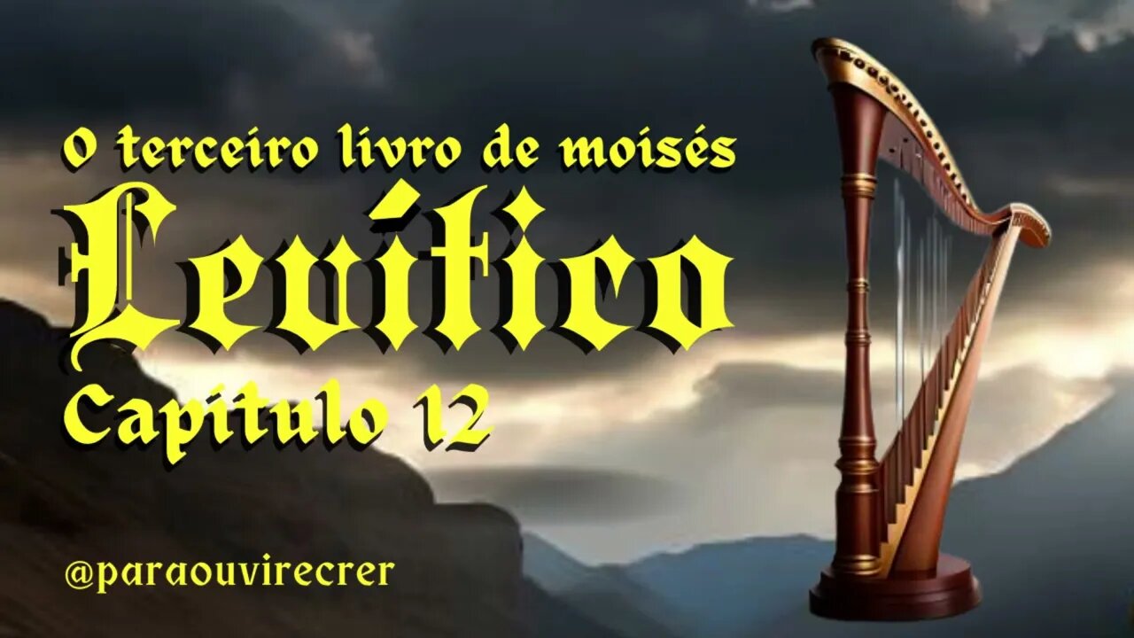 Levítico 12 (Bíblia Sagrada) #118 Com legenda @paraouvirecrer [Resumo do capítulo na descrição].