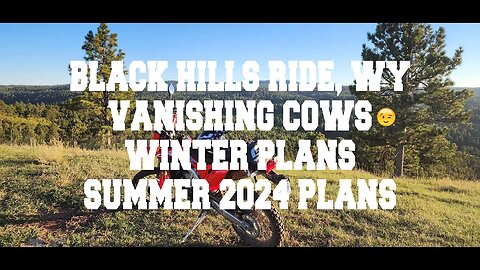 Blacktail Trail | Black Hills WY | Vanishing Cows | Winter Plans | Summer 2024 Plans