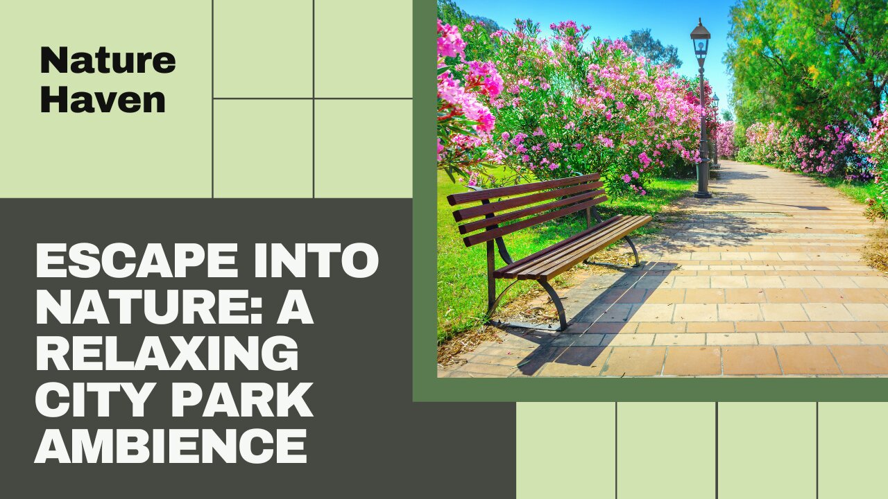 "Escape into Nature: Relaxing City Park Ambience"