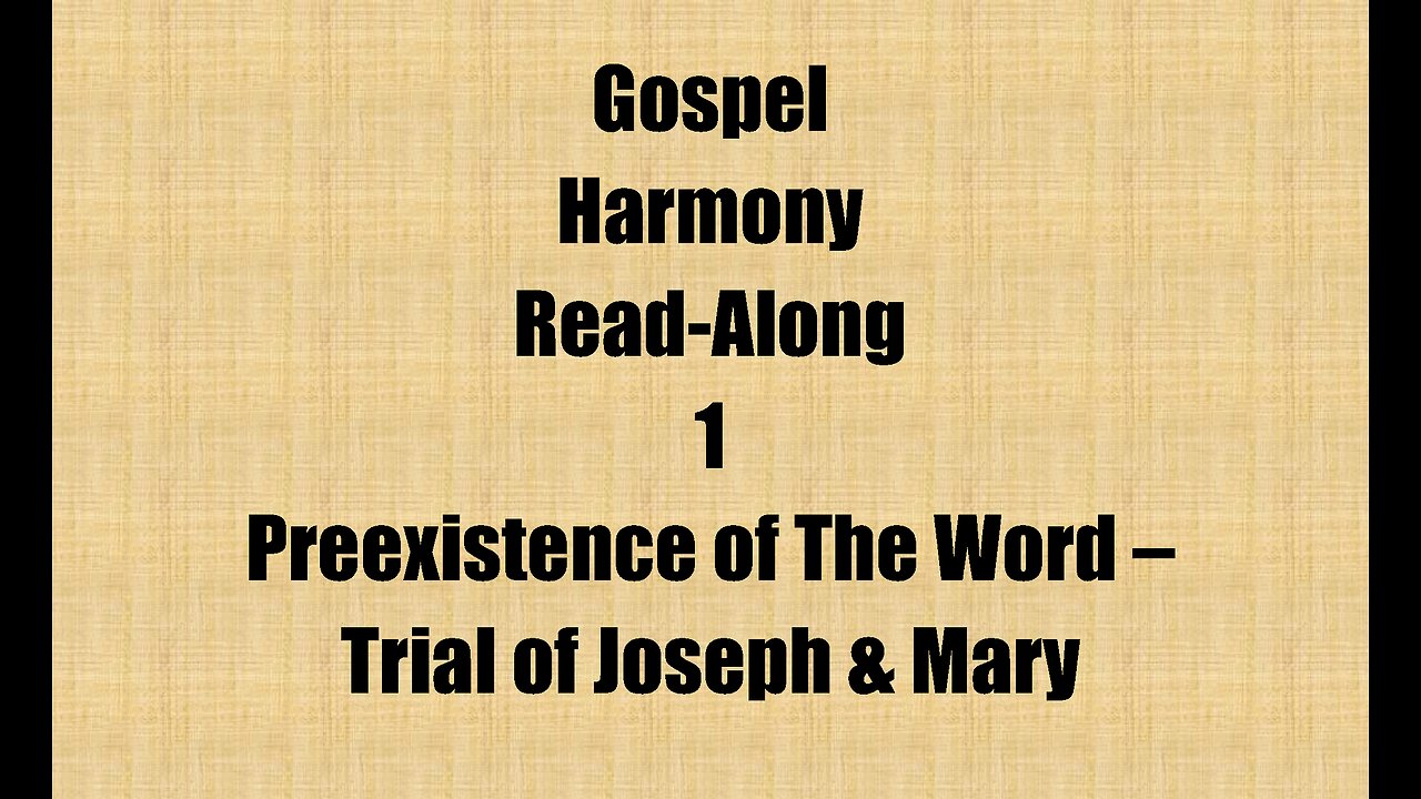 Super Gospel Infancy 1 - Preexistence of The Word - Trial of Joseph & Mary