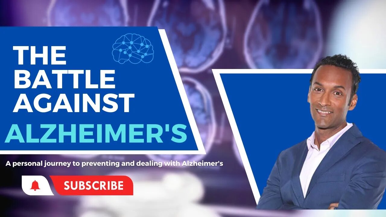 The Battle Against Alzheimer's - Dr.Sanjeev's journey to prevent Alzheimer's