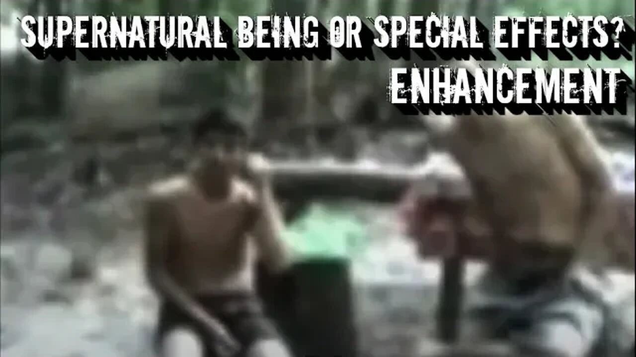 Supernatural Being or Special Effects? | Enhancement