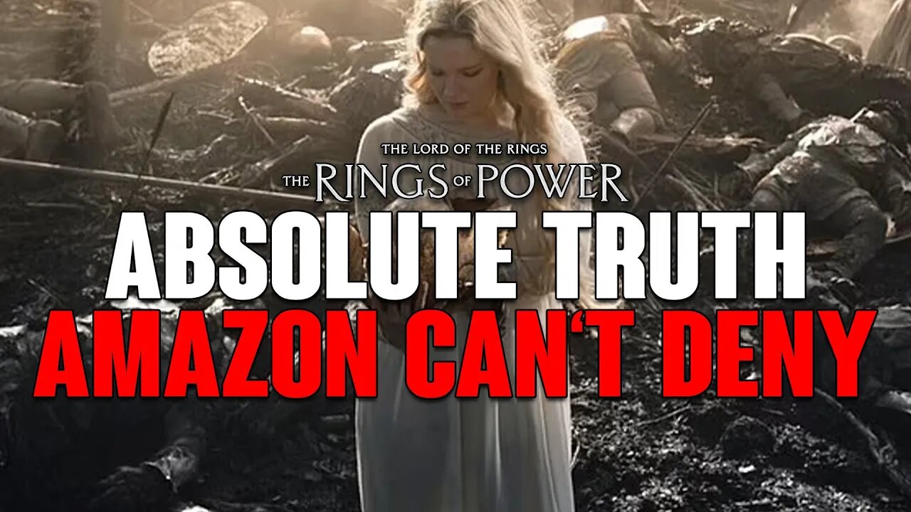 Rings of Power: An ABSOLUTE Truth That AMAZON Can't Deny! This SPEAKS Volumes!