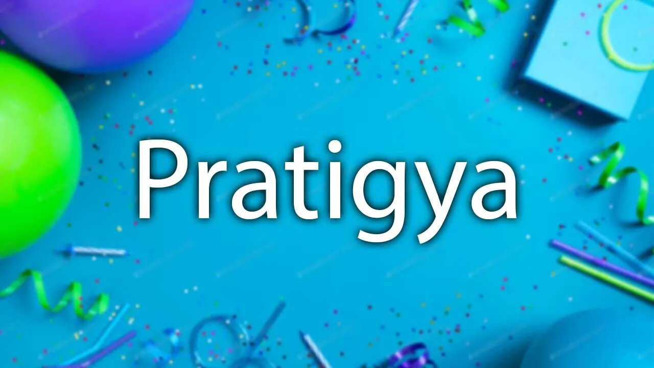 Happy Birthday to Pratigya - Birthday Wish From Birthday Bash