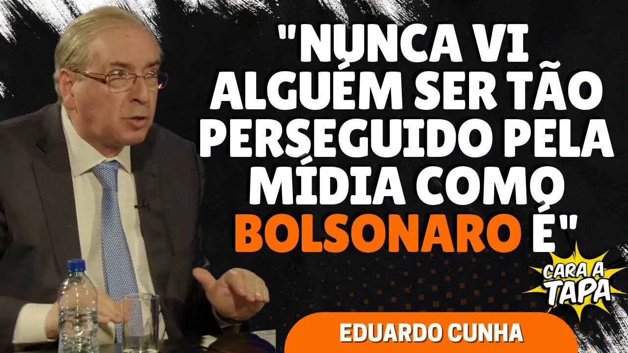 EDUARDO CUNHA REVELA PORQUE MÍDIA ESCOLHEU BOLSONARO COMO SEU PRINCIPAL ALVO