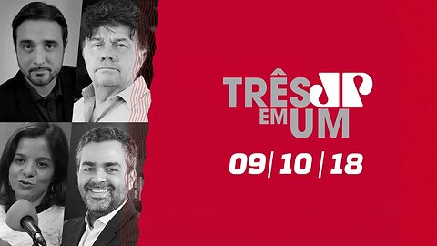 3 em 1 - 09/10/18 - Haddad e Bolsonaro negam nova Constituição