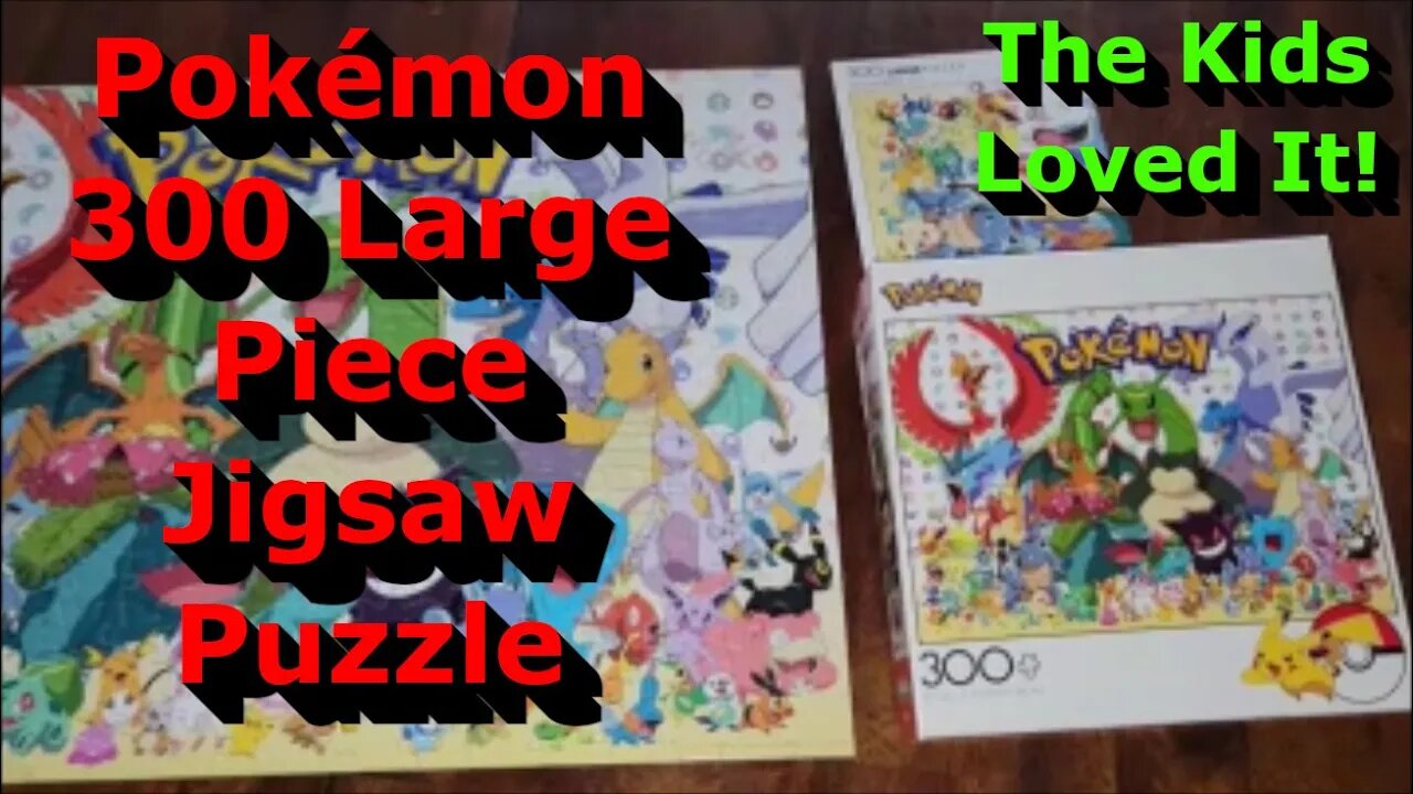 Pokemon 300 Large Piece Jigsaw Puzzle - The Kids Loved It!