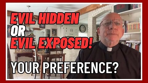 Evil Hidden or Exposed...Your Preference? | Fr. Imbarrato Live - Apr. 11th