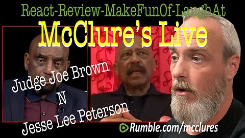 JLP Interviews Judge Joe Brown McClure's Live React Review Make Fun Of Laugh At