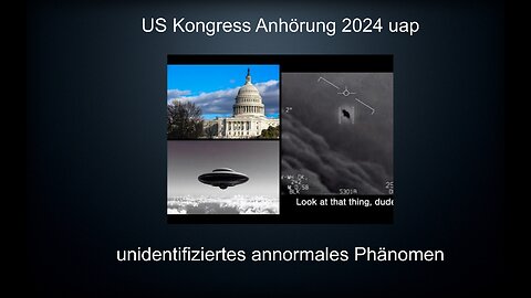 US Kongress Anhörung 2024 uap unidentifiziertes annormales Phänomen