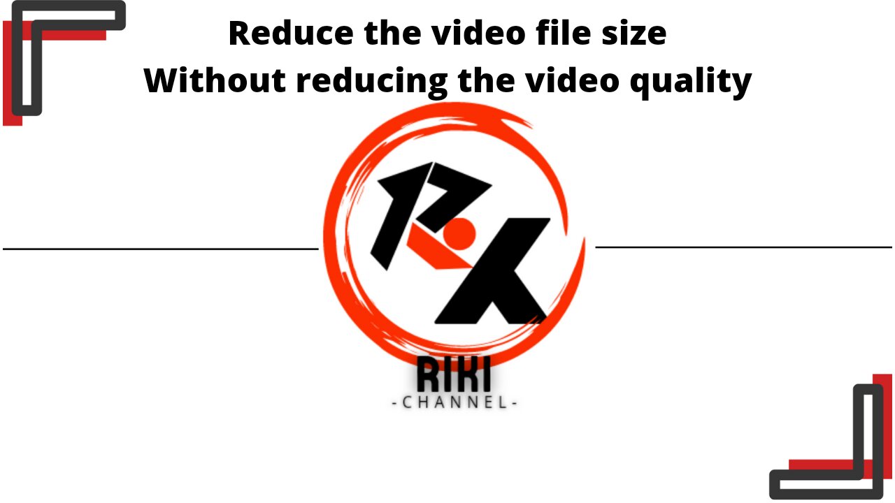 Reduce the video file size without reducing the video quality