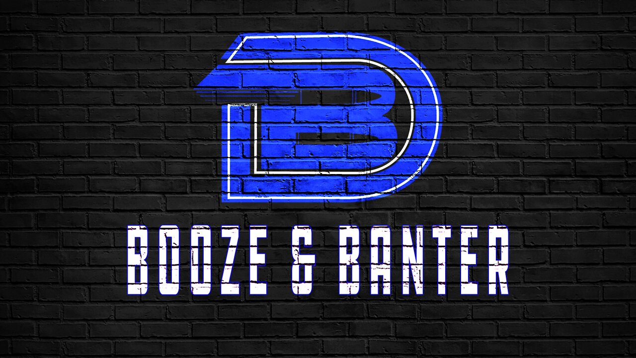 Booze & Banter | 21 July 2022