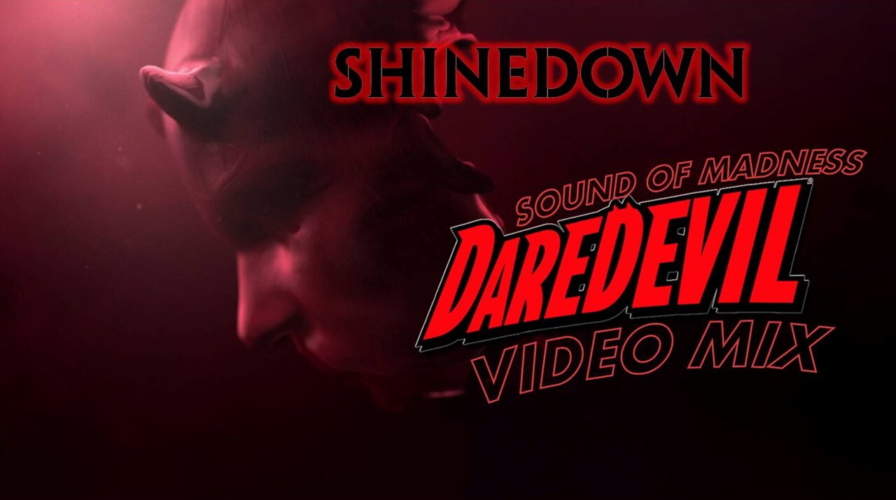 Shinedown- Sound of Madness (Daredevil Video Mix)