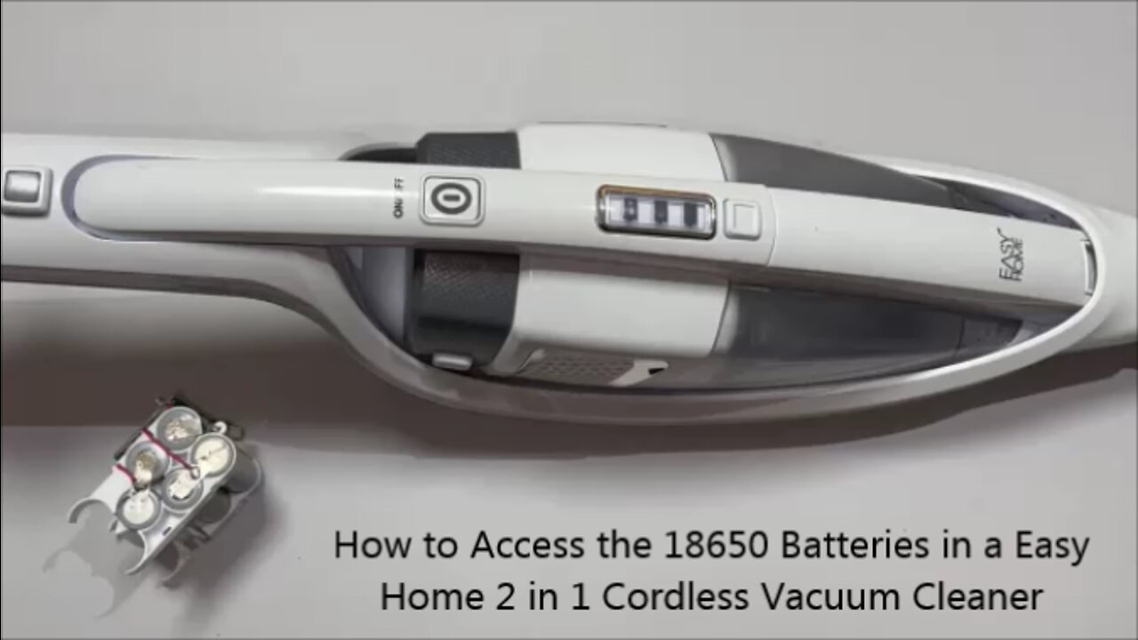 How to Access the 18650 Batteries in a Easy Home 2 in 1 Cordless Vacuum VCR01 WG