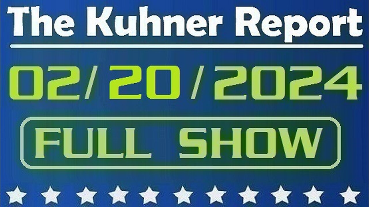 The Kuhner Report 02/20/2024 [FULL SHOW] Donald Trump was ordered to pay $355 million in NY civil fraud trial ruling; Truckers threaten to boycott NYC