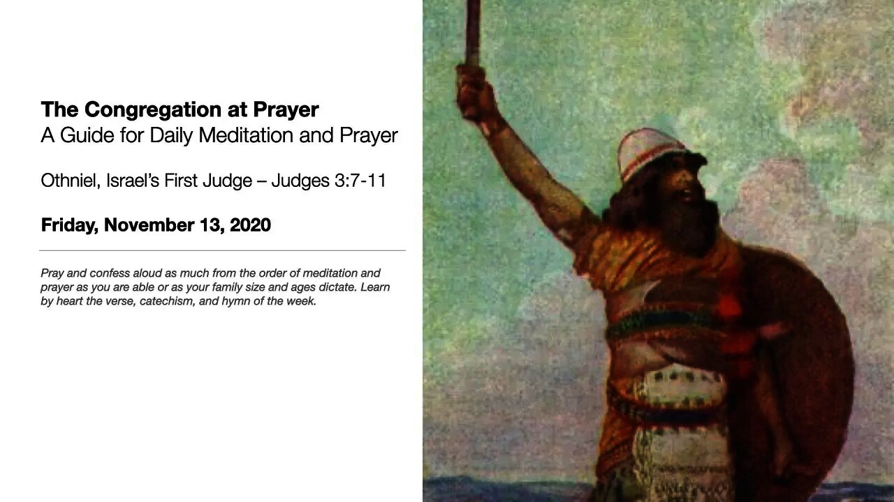 Othniel, Israel’s First Judge – The Congregation at Prayer for November 13, 2020