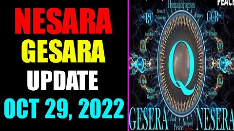 NESARA GESARA UPDATE EXCLUSIVE TODAY OCTOBER 29, 2022