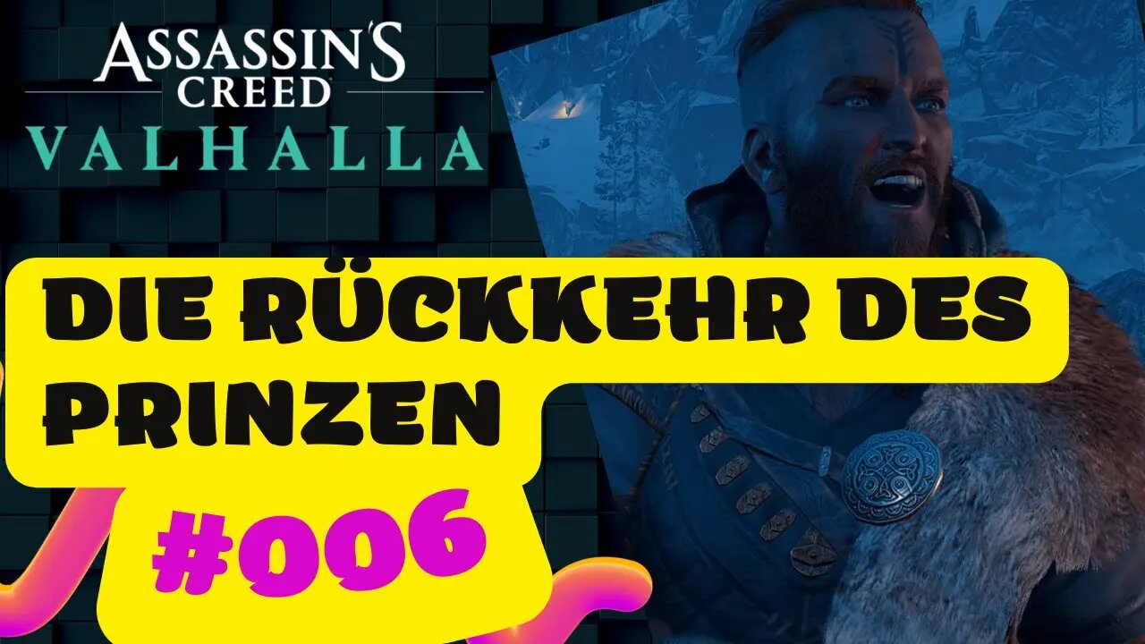 ASSASSIN'S CREED VALHALLA Gameplay 4K 2022 LET`s PLAY #006 👉 Die Rückkehr des Prinzen