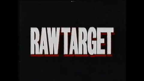 RAW TARGET (1995) Trailer [#VHSRIP #rawtarget #rawtargetVHS]