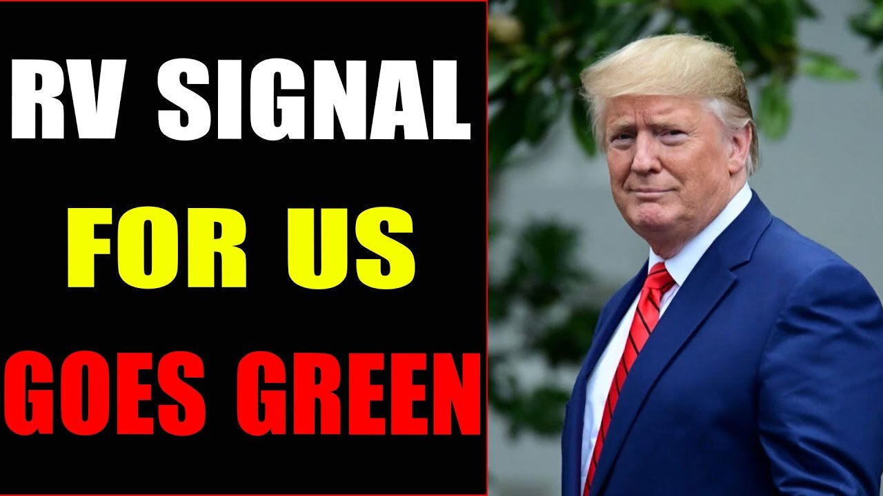 EMERGENCY ALARM! RV SIGNAL FOR US GOES GREEN!!! JULY 26, 2022 - TRUMP NEWS