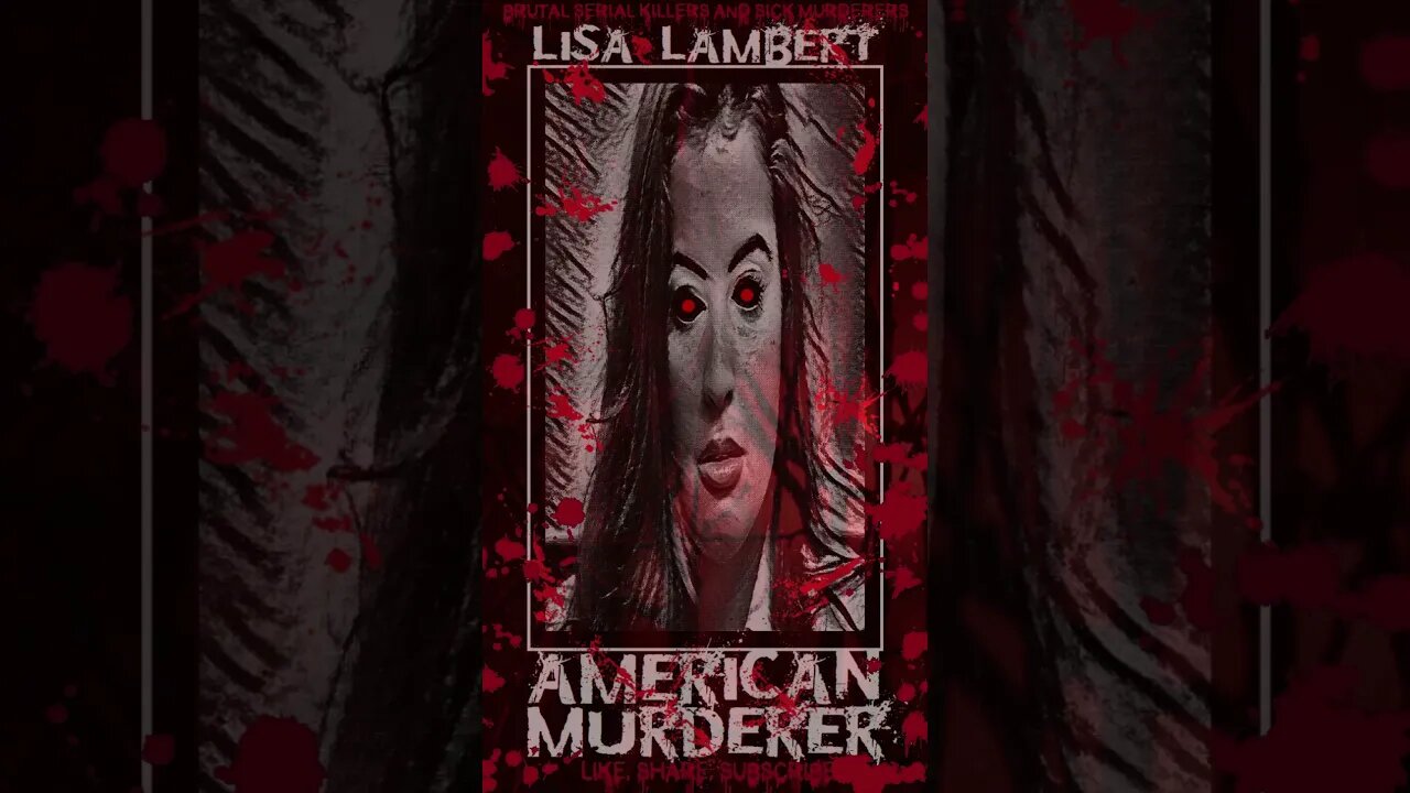 Lisa Lambert, American Murderer