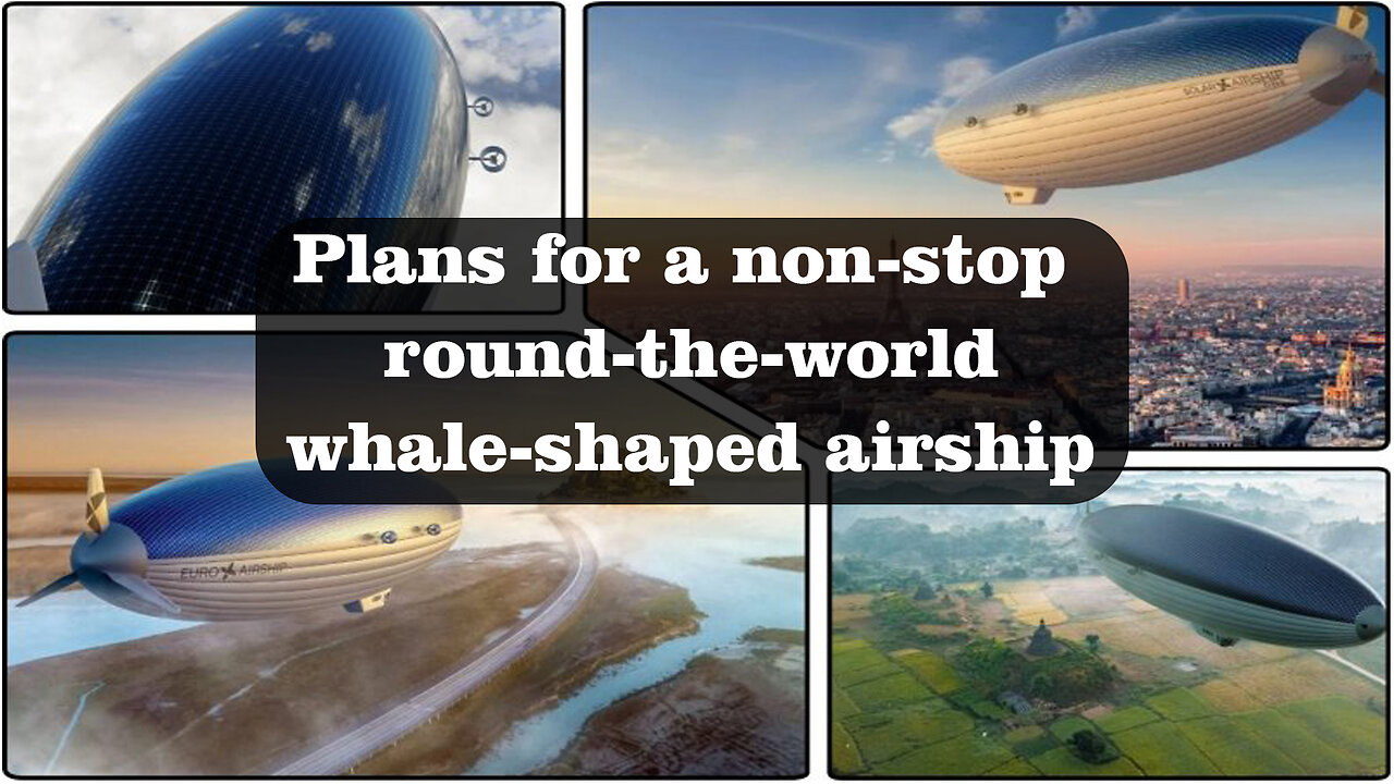 Plans for a non-stop round-the-world whale-shaped airship @InterestingStranger