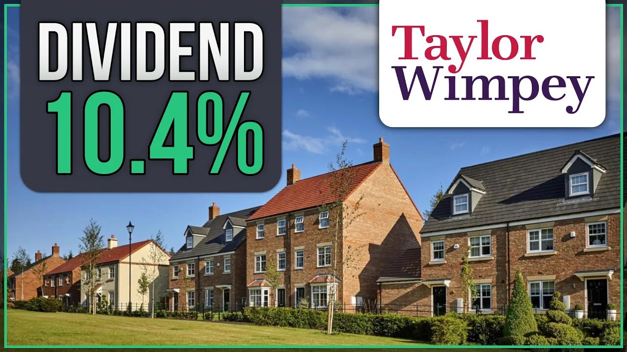 Taylor Wimpey | House Builder | UK Dividend Stock