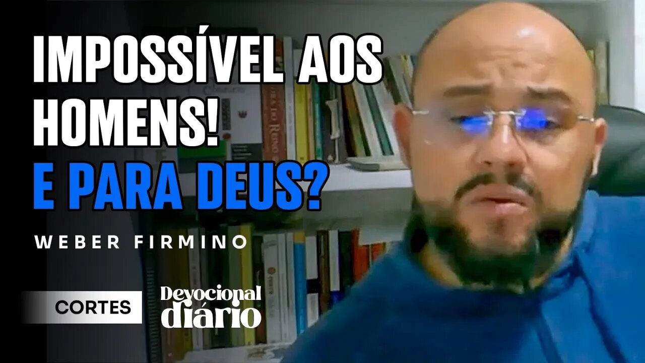 O SENHOR DA NOSSA SALVAÇÃO [ + Weber Firmino ] Devocional Diário #cortes