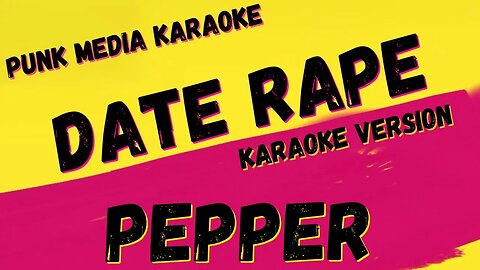 PEPPER ✴ DATE RAPE ✴ KARAOKE INSTRUMENTAL ✴ PMK