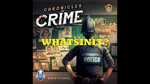 Chronicles of Crime Unboxing