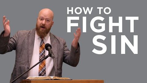 How to Fight Sin | Toby Sumpter