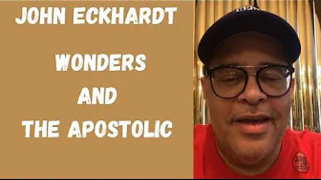 John Eckhardt-Wonders And The Apostolic