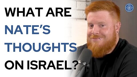 What are Nate's thoughts on Israel?