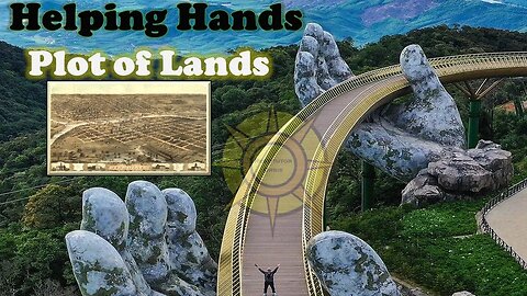 Helping Hands and Plot of Lands