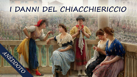 I DANNI DEL CHIACCHIERICCIO - (DA LEGGERE)