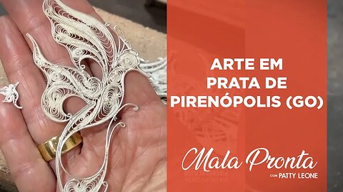 Conheça o trabalho artesanal do Ateliê da Filigrana com Patty Leone | MALA PRONTA