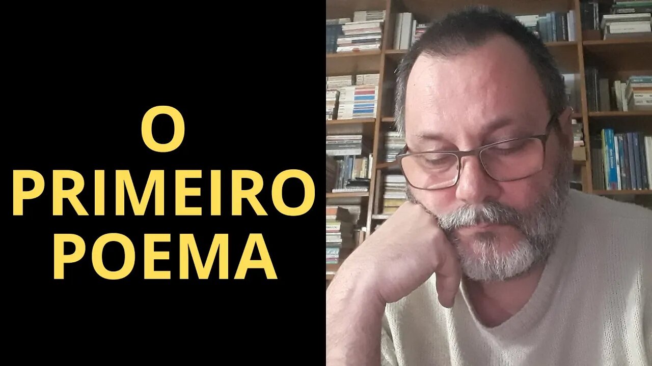 O PRIMEIRO POEMA, POEMA DE JORGE LUCIO DE CAMPOS