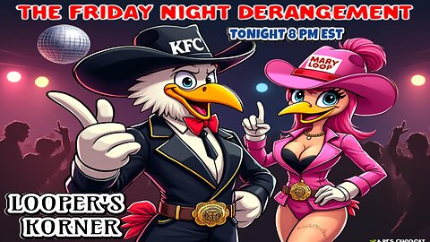 THE FRIDAY NIGHT DERANGEMENT!!!