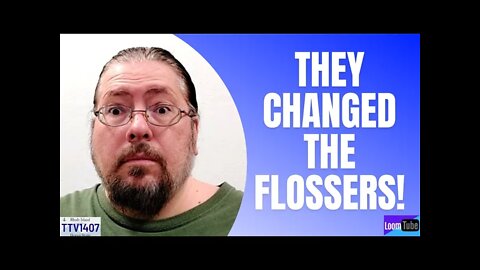 THEY CHANGED THE FLOSSERS! - 102921 TTV1407